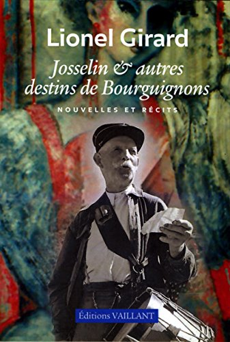 Beispielbild fr Josselin et autres destins de bourguignons zum Verkauf von medimops