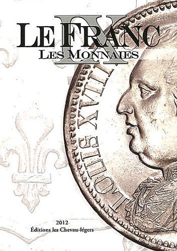 Beispielbild fr Le Franc : Les Monnaies. Vol. 9 zum Verkauf von RECYCLIVRE