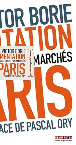 Stock image for L'Alimentation  Paris: Les halles et les marchs for sale by Ammareal