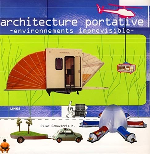 Stock image for ARCHITECTURE PORTABLE - ENVIRONNEMENTS IMPREVISIBLE: ENVIRONNEMENTS IMPREVISIBLE for sale by pompon