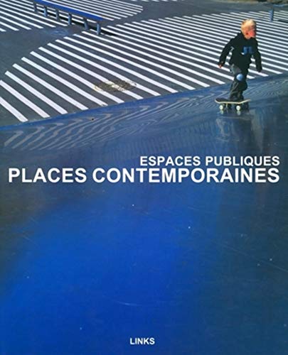 9782917031063: Places contemporaines: Espaces publics