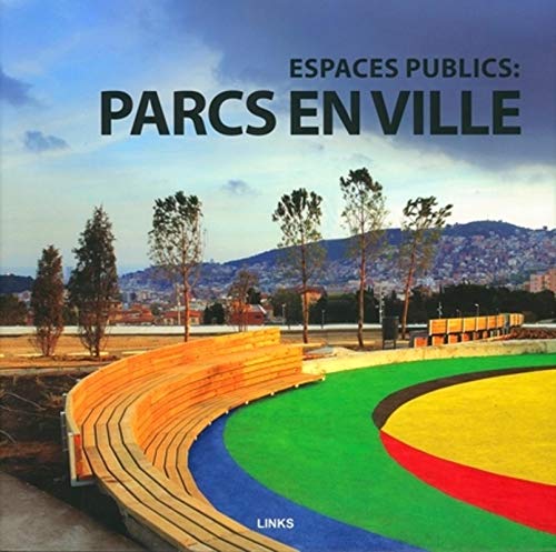 Stock image for ESPACES PUBLICS : PARCS EN VILLE for sale by Ammareal