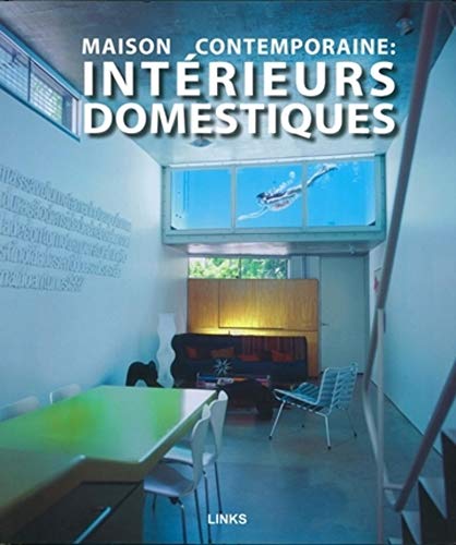 Stock image for MAISON CONTEMPORAINE : INTERIEURS DOMESTIQUES for sale by Ammareal