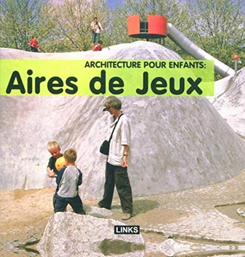 9782917031414: Architecture pour enfants : Aires de jeux