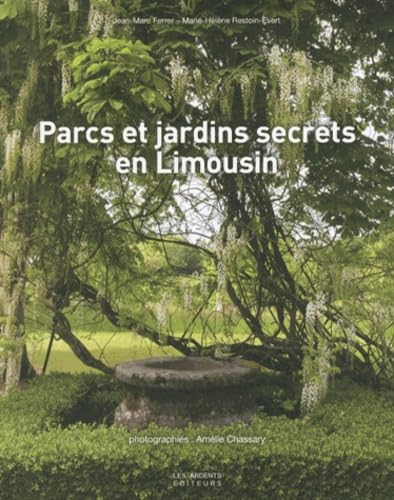 9782917032442: Parcs Et Jardins Secrets Correze - Creuse - Haute-Vienne