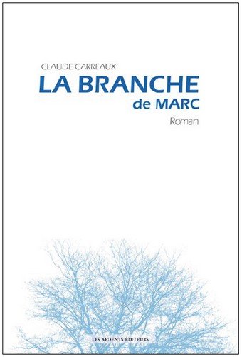 Stock image for La Branche De Marc for sale by Ammareal