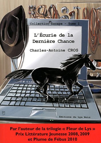 Imagen de archivo de L'curie De La Dernire Chance : Une Aventure questre. Vol. 1 a la venta por RECYCLIVRE