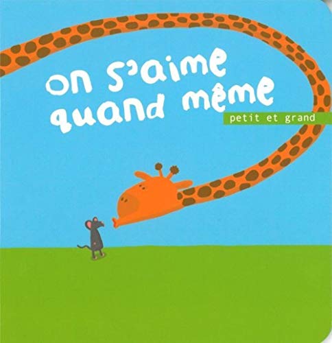 9782917045138: On s'aime quand mme: Petit et grand