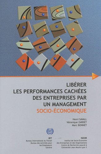 Stock image for Librer les performances caches des entreprises par un management socio-conomique for sale by Ammareal
