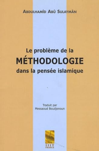 9782917090015: Le problme de la mthodologie dans la pense islamique