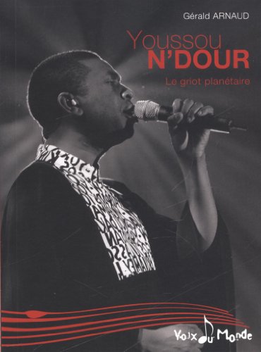 Imagen de archivo de Youssou N'Dour : Le griot plantaire a la venta por Ammareal