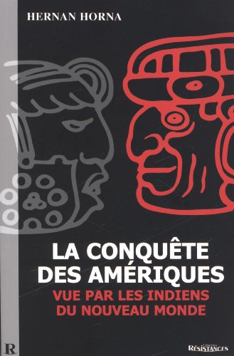 Imagen de archivo de La conquete des Ameriques vue par les Indiens du Nouveau Monde a la venta por Librairie La Canopee. Inc.