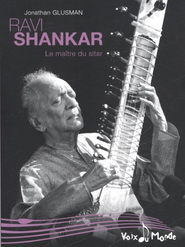 Imagen de archivo de Ravi Shankar Le maitre du sitar a la venta por Librairie La Canopee. Inc.