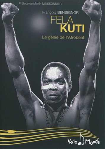 Beispielbild fr Fela Kuti : Le gnie de l'Afrobeat zum Verkauf von medimops