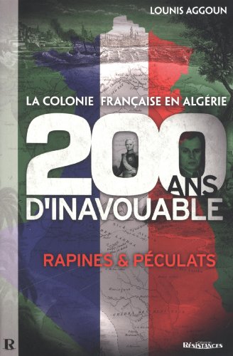 Imagen de archivo de La colonie française en Alg rie - 200 ans d'inavouable a la venta por WorldofBooks