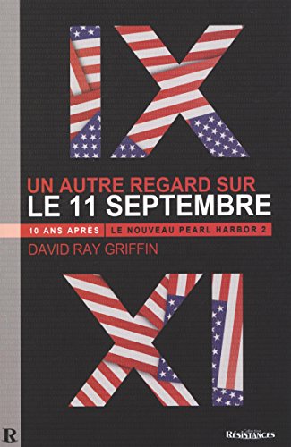 Beispielbild fr Un autre regard sur le 11-Septembre : 10 ans aprs, Le Nouveau Pearl Harbor 2 zum Verkauf von medimops