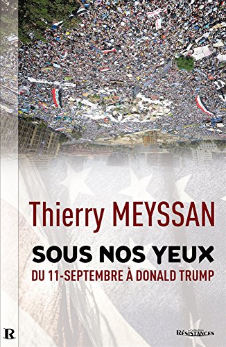 Stock image for Sous nos yeux : Du 11 Septembre  Donald Trump. (French Edition) for sale by ThriftBooks-Atlanta