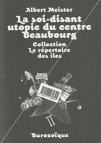 Beispielbild fr La soi-disant utopie du centre Beaubourg zum Verkauf von Ammareal