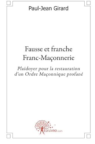 Stock image for Fausse et franche Franc-Maonnerie (French Edition) for sale by Books Unplugged