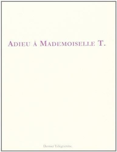 Adieu Ã: mademoiselle T. (9782917136232) by Anonyme