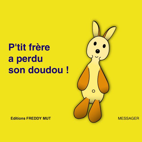 Imagen de archivo de P'tit frre - P'tit frre a perdu son doudou ! a la venta por Ammareal