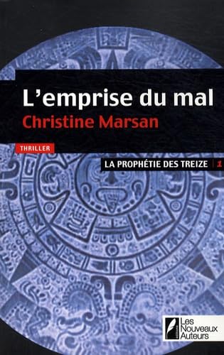 Beispielbild fr La prophtie des Treize. Tome 1 : L'emprise du mal zum Verkauf von Ammareal