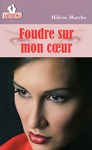 Stock image for FOUDRE SUR MON COEUR Marchesani, Helene for sale by BIBLIO-NET
