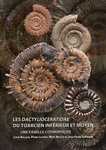 9782917151501: Les Dactylioceratidae du Toarcien infrieur et moyen: Une famille cosmopolite