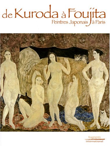 Beispielbild fr De Kuroda  Foujita : Peintres Japonais  Paris zum Verkauf von Shanti