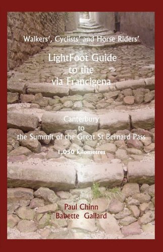 Stock image for Lightfoot Guide to the Via Francigena Canterbury to the Summit of the Great St Bernard Pass for sale by Goldstone Books