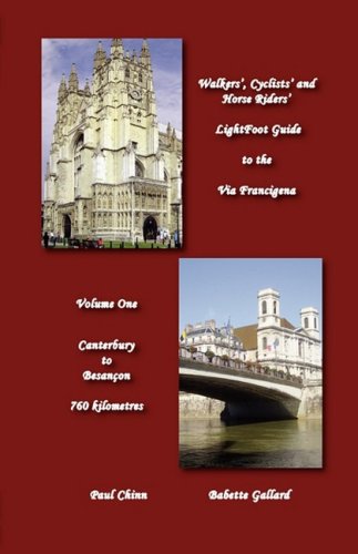 Stock image for LightFoot Guide to the Via Francigena Edition 2 - Canterbury to Besancon for sale by Hard To Find Editions