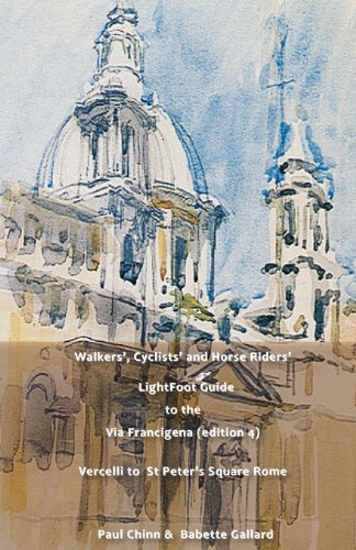 9782917183199: LightFoot Guide to the Via Francigena Edition 4 - Vercelli to St Peter's Square, Rome