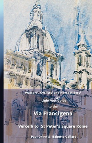 9782917183229: LightFoot Guide to the Via Francigena Edition 4 - Vercelli to St Peter's Square, Rome