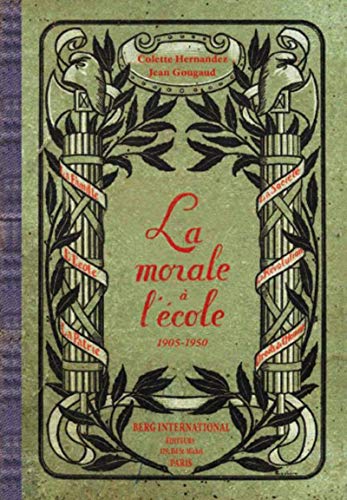 Stock image for La morale  l'cole: 1905 - 1950. for sale by Ammareal