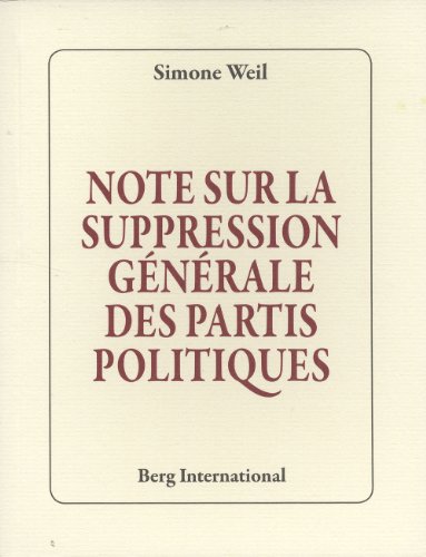 Note sur la suppression gÃ©nÃ©rale des partis politiques (9782917191705) by Weil, Simone