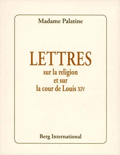 Imagen de archivo de Lettres sur la religion et la cour de Louis XIV a la venta por medimops