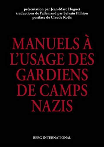 9782917191798: Les manuels  l'usage des gardiens de camps nazis