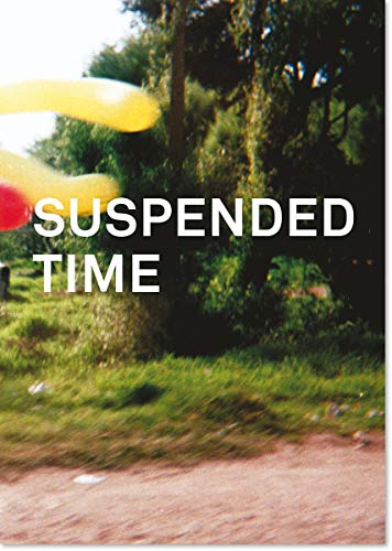 Suspended Time (9782917217238) by Von Poehl, Charlotte