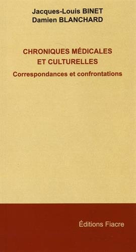 Stock image for Chroniques mdicales et culturelles: Correspondances et confrontations for sale by Ammareal