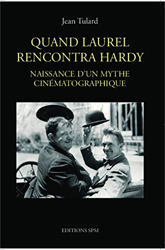 Beispielbild fr Quand Laurel rencontra Hardy : Naissance d'un mythe cinmatographique zum Verkauf von Ammareal