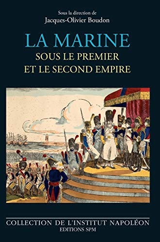 Beispielbild fr La marine sous le premier et le second empire (French Edition) zum Verkauf von Gallix