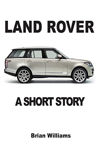 Stock image for Land Rover: A Short Story for sale by GF Books, Inc.