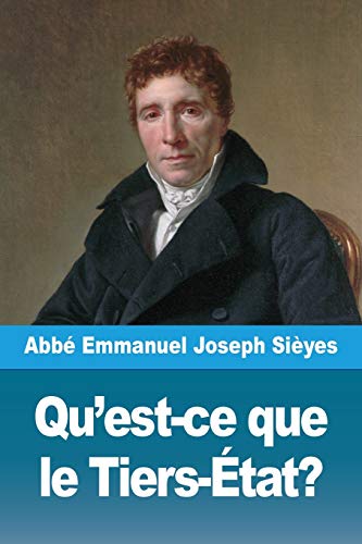 Imagen de archivo de Qu'est-ce que le Tiers-tat? (French Edition) a la venta por Books Unplugged