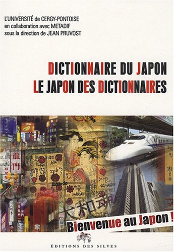 Dictionnaire du Japon Le Japon des dictionnaires