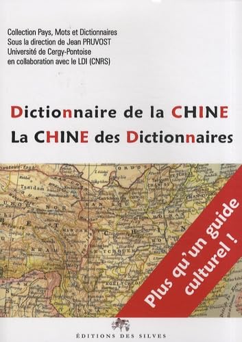 Dictionnaire de la Chine. La Chine des dictionnaires