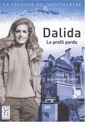 Beispielbild fr Dalida : Le Profil Perdu zum Verkauf von RECYCLIVRE