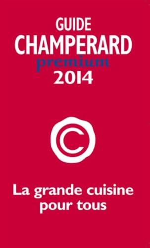 Beispielbild fr GUIDE CHAMPERARD PREMIUM 2014 zum Verkauf von Ammareal