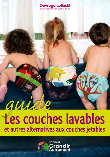 Stock image for Les couches lavables et autres alternatives aux couches jetables for sale by Ammareal