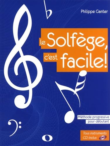 9782917280102: Le solfge, c'est facile!: Mthode progressive pour dbutants