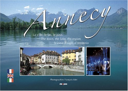 Beispielbild fr ANNECY VILLE LE LAC LE PAYS zum Verkauf von Ammareal